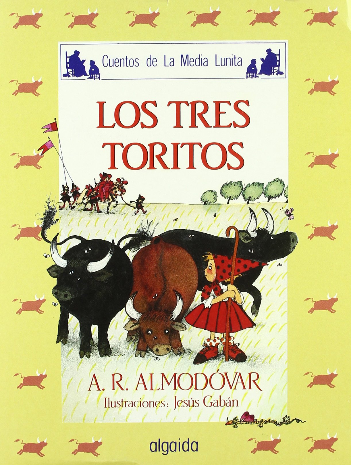Media lunita nº 15. Los tres toritos (INFANTIL - JUVENIL - CUENTOS DE LA MEDIA LUNITA - EDICIÓN EN RÚSTICA) Fairy Tales & Legends