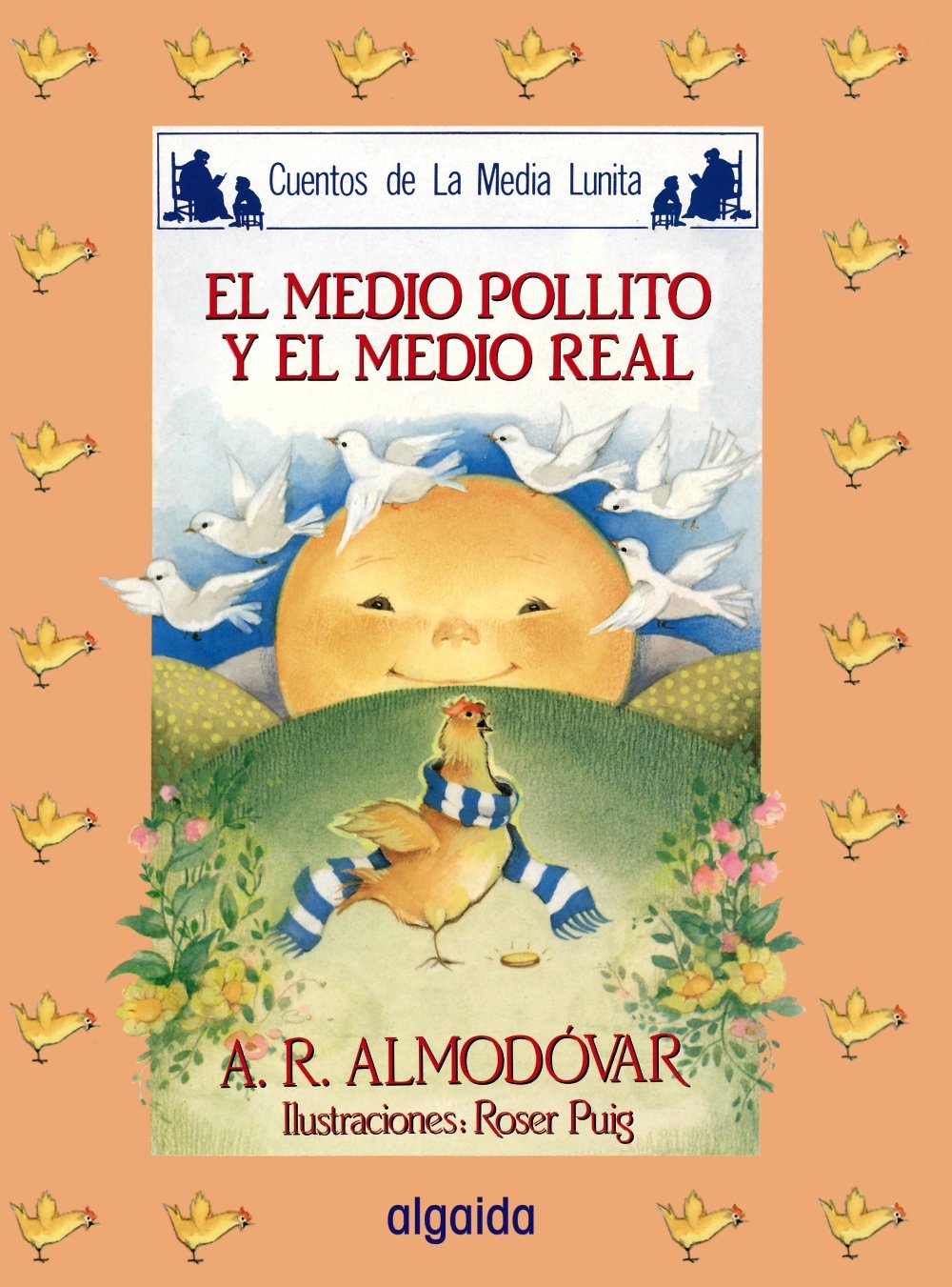 Media lunita nº 16. El medio pollito y el medio real (INFANTIL - JUVENIL - CUENTOS DE LA MEDIA LUNITA - EDICIÓN EN RÚSTICA) Fairy Tales & Legends