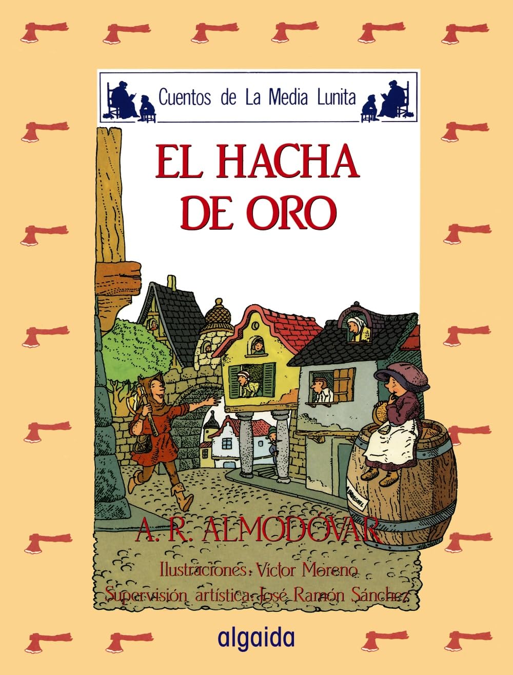 Media lunita nº 18. El hacha de oro (INFANTIL - JUVENIL - CUENTOS DE LA MEDIA LUNITA - EDICIÓN EN RÚSTICA, Band 18) Fairy Tales & Legends