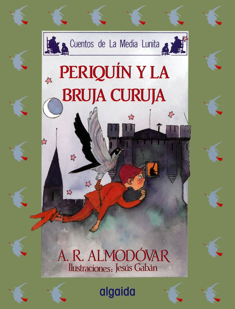 Media lunita nº 11. Periquín y la bruja curuja (INFANTIL - JUVENIL - CUENTOS DE LA MEDIA LUNITA - EDICIÓN EN RÚSTICA) Fairy Tales & Legends