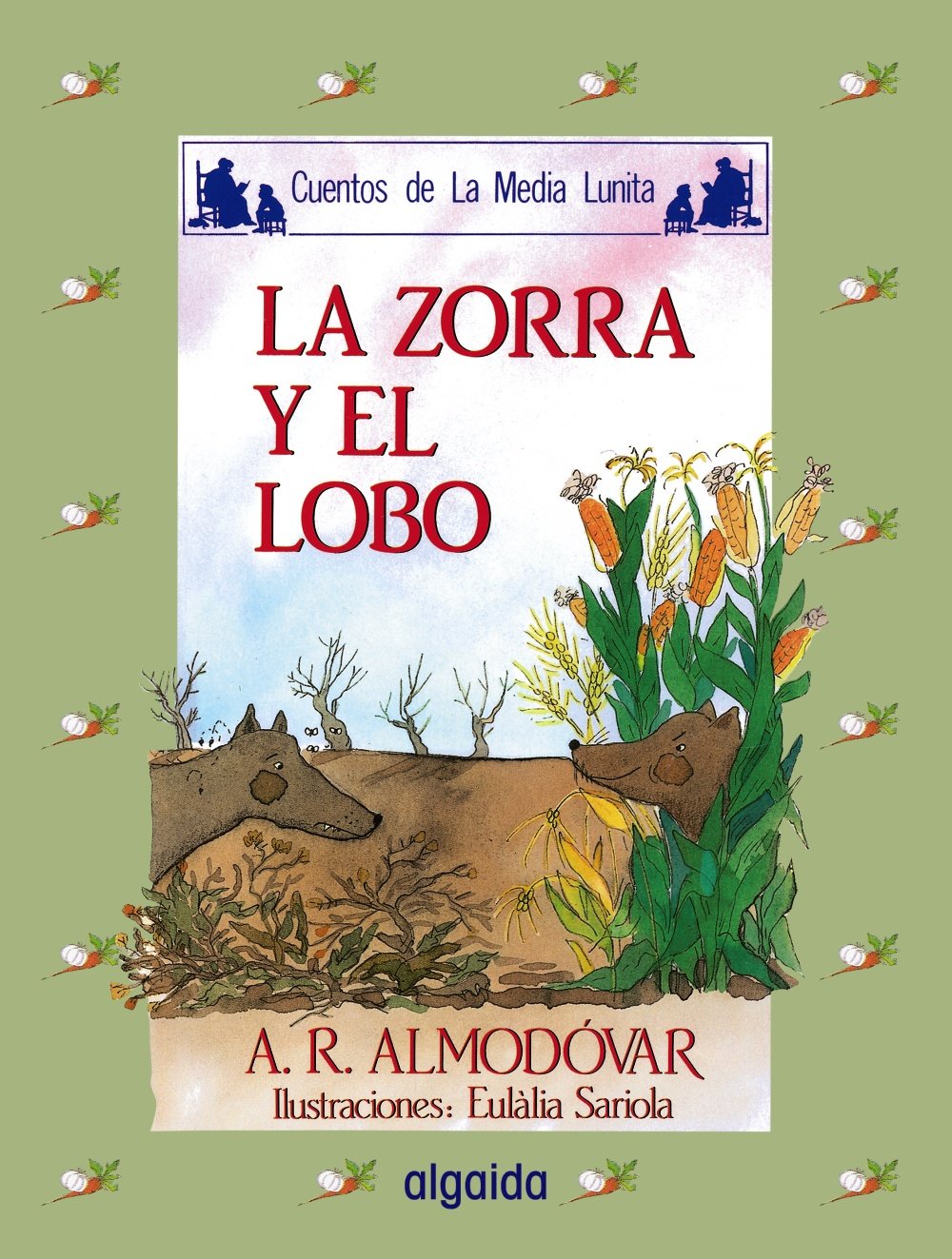 Media lunita nº 10. La zorra y el lobo (INFANTIL - JUVENIL - CUENTOS DE LA MEDIA LUNITA - EDICIÓN EN RÚSTICA) Fairy Tales & Legends
