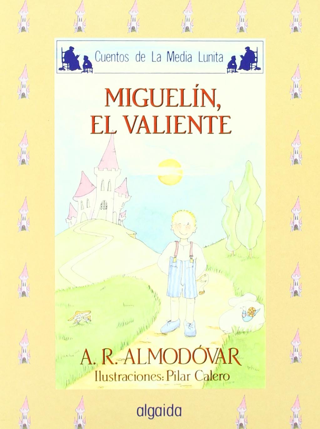Media lunita nº 27. Miguelín, el valiente (INFANTIL - JUVENIL - CUENTOS DE LA MEDIA LUNITA - EDICIÓN EN RÚSTICA, Band 27) Fairy Tales & Legends