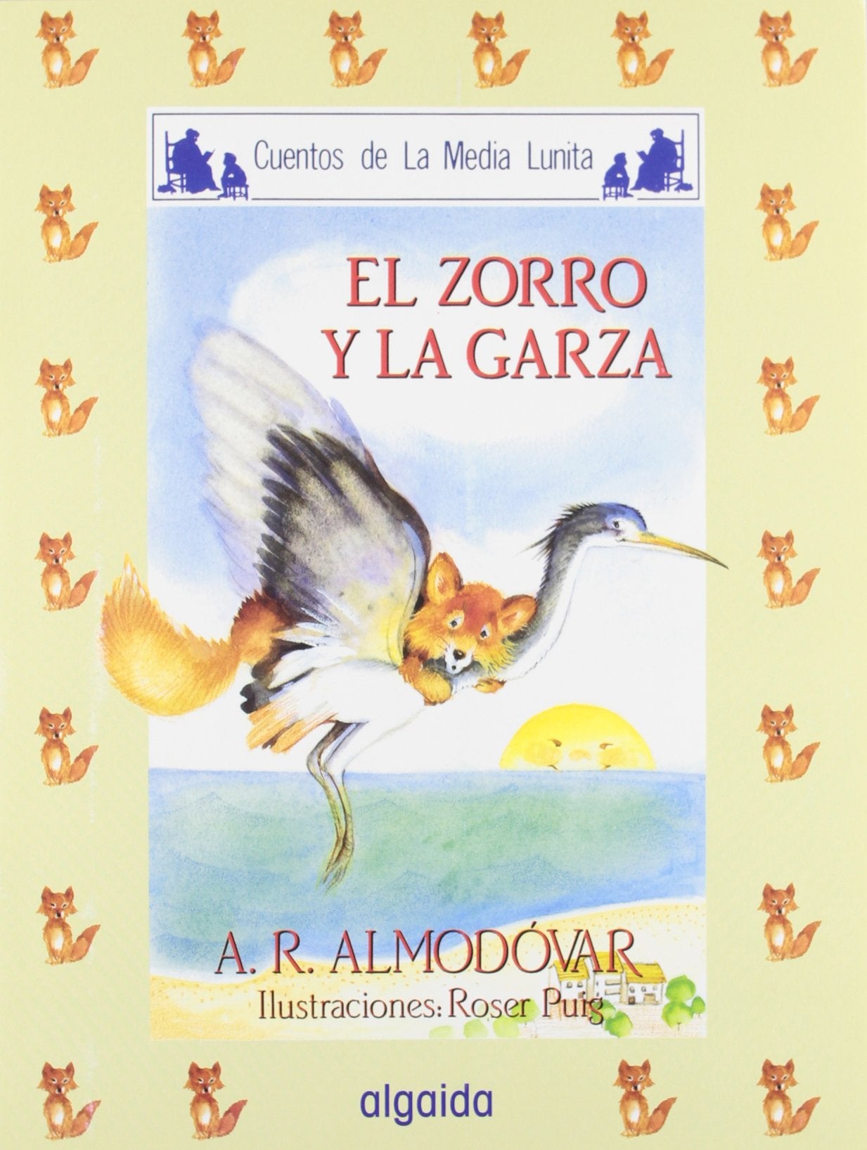 Media lunita nº 29. El zorro y la garza (INFANTIL - JUVENIL - CUENTOS DE LA MEDIA LUNITA - EDICIÓN EN RÚSTICA) Fairy Tales & Legends
