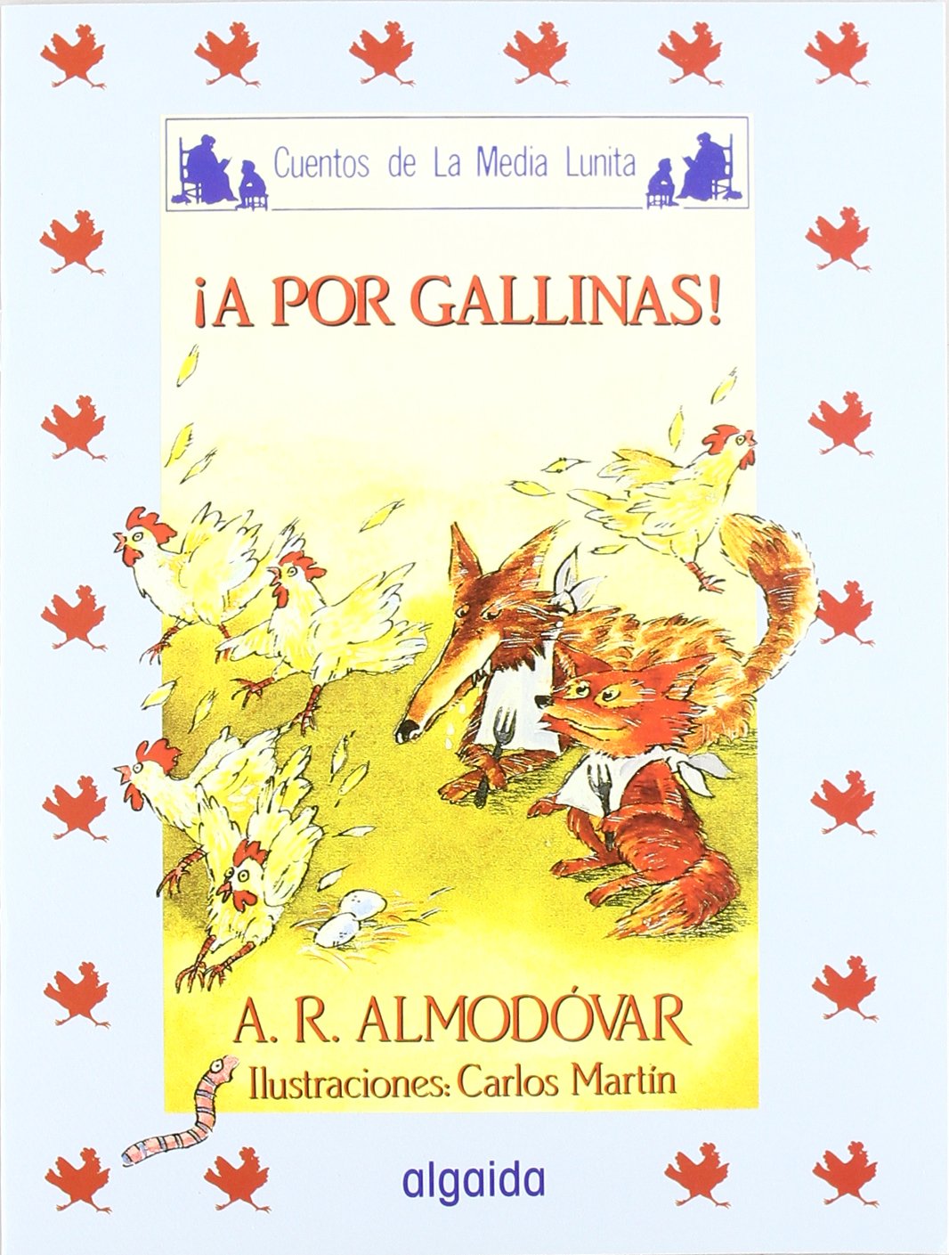 Media lunita nº 36. ¡A por gallinas! (INFANTIL - JUVENIL - CUENTOS DE LA MEDIA LUNITA - EDICIÓN EN RÚSTICA) Novels & Short Stories
