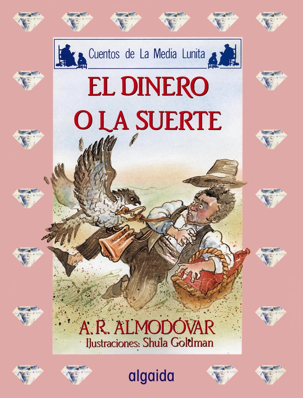 Media lunita nº 45. El dinero o la suerte (INFANTIL - JUVENIL - CUENTOS DE LA MEDIA LUNITA - EDICIÓN EN RÚSTICA) Fairy Tales & Legends