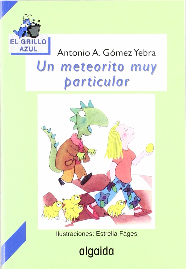 Un meteorito muy particular (INFANTIL - JUVENIL - EL GRILLO... - El Grillo Azul) Fairy Tales & Legends