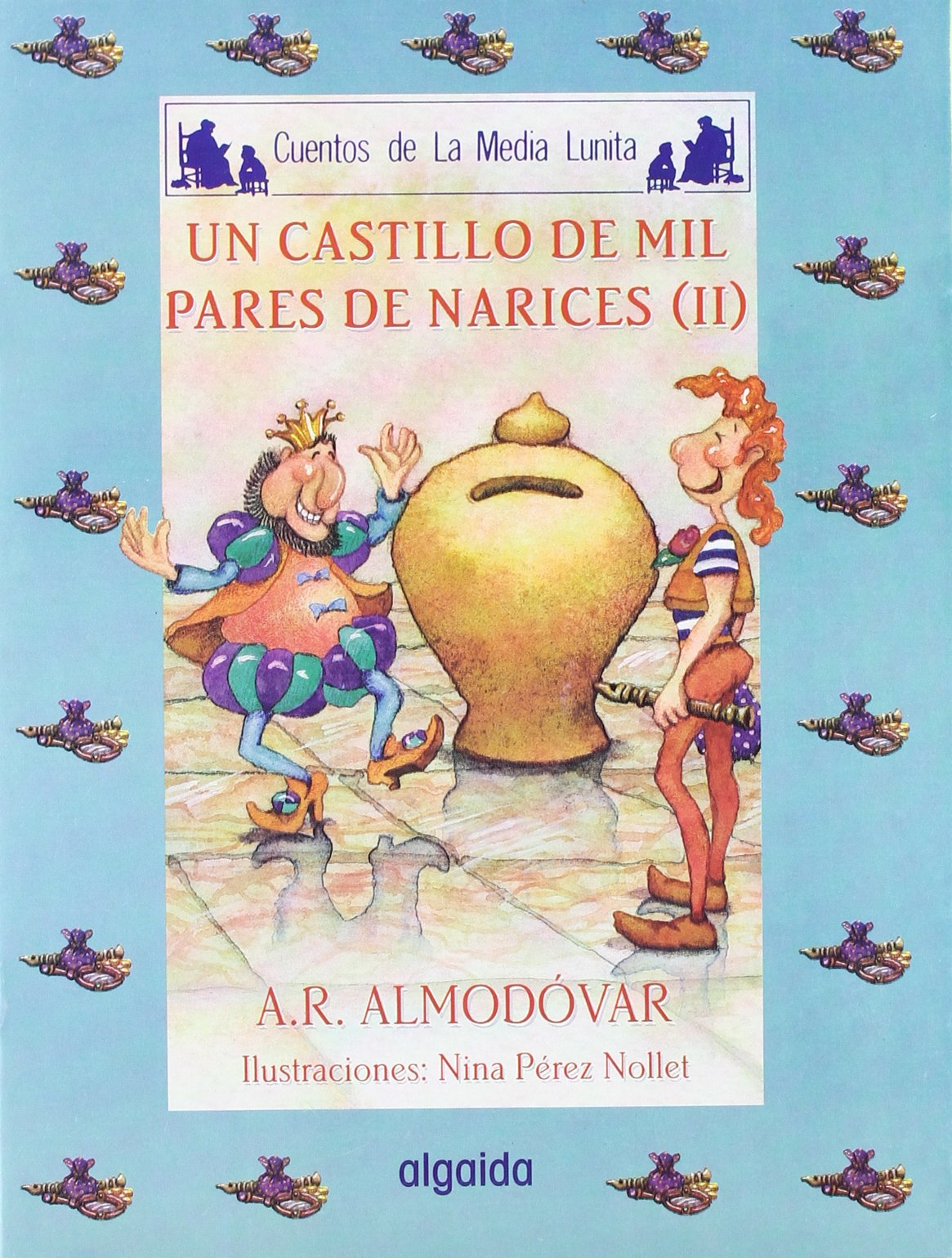 Media lunita nº 54. Un castillo de mil pares de narices II (INFANTIL - JUVENIL - CUENTOS DE LA MEDIA LUNITA - EDICIÓN EN RÚSTICA) Fairy Tales & Legends