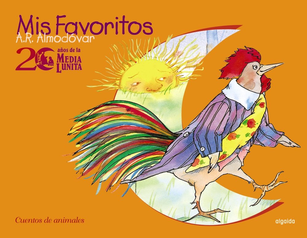20 años de la Media Lunita. Mis favoritos. De animales (INFANTIL - JUVENIL - CUENTOS DE LA MEDIA LUNITA - VOLÚMENES EN CARTONÉ) Novels & Short Stories