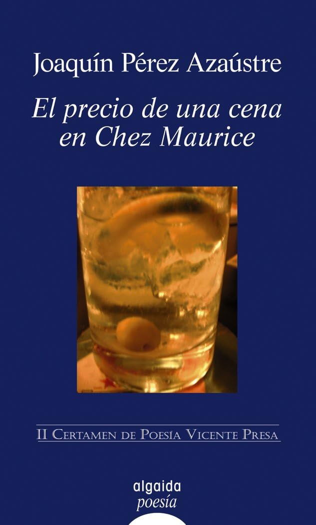 Pérez Azaústre, J: Precio de una cena en Chez Maurice Poetry
