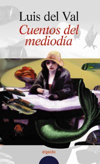 Cuentos de mediodía (ALGAIDA LITERARIA - ALGAIDA NARRATIVA) Contemporary literature