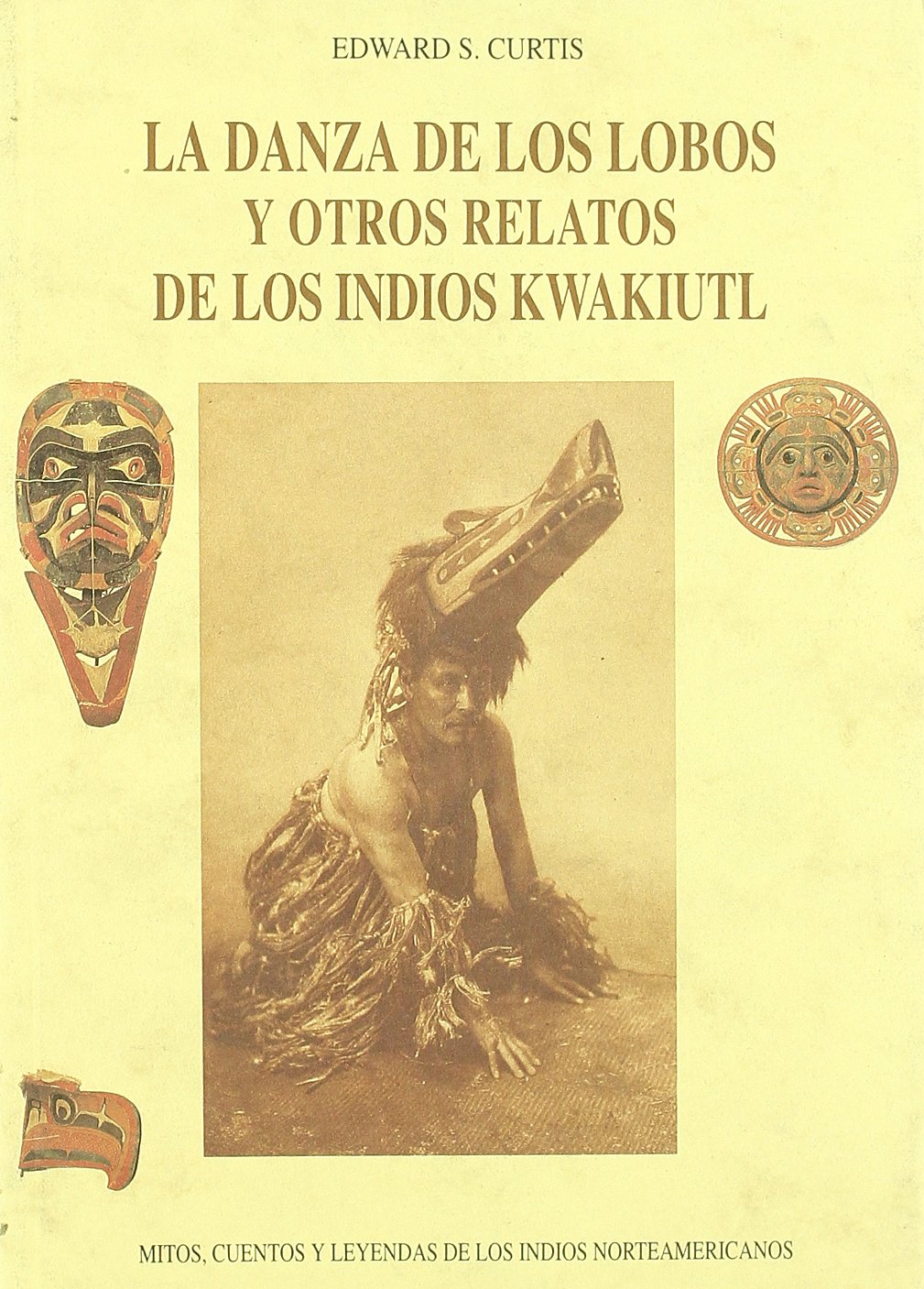 La danza de los lobos y otros relatos de los indios kwakiutl book