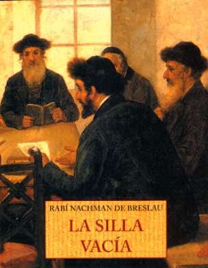 La silla vacía : encontrando esperanza y alegría : sabiduría eterna de un maestro jasídico, rabí Nachman de Breslau Religion & Esotericism