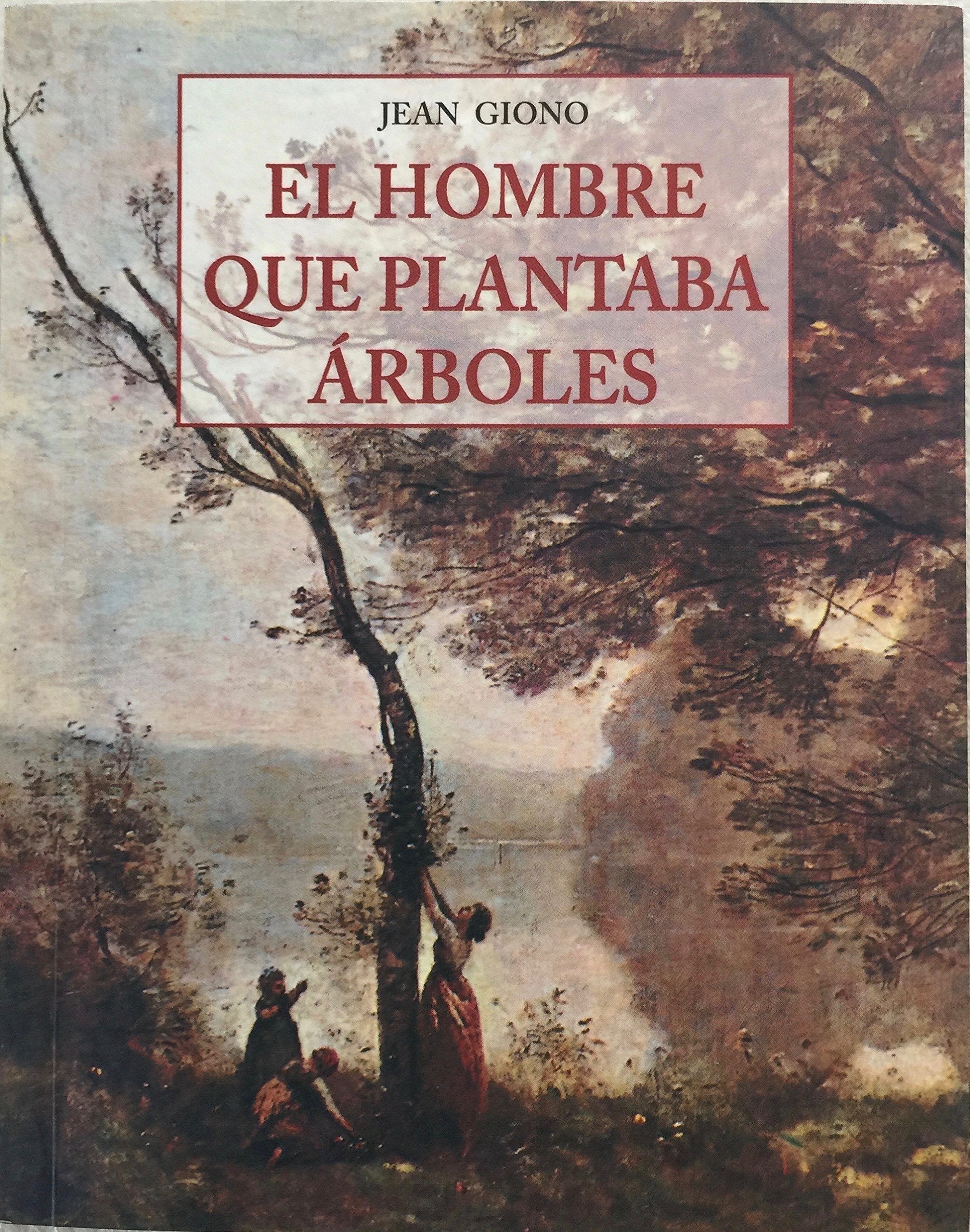 Hombre Que Plantaba Arboles, El (Peq. Libros De La Sabiduria) Books