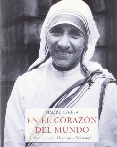 En el corazón del mundo : pensamientos, historias y oraciones Social Sciences