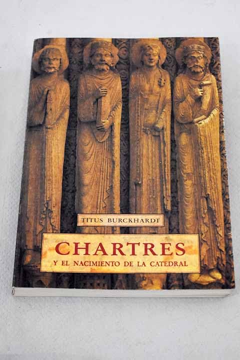 Chartres y El Nacimiento de La Catedral Philosophy