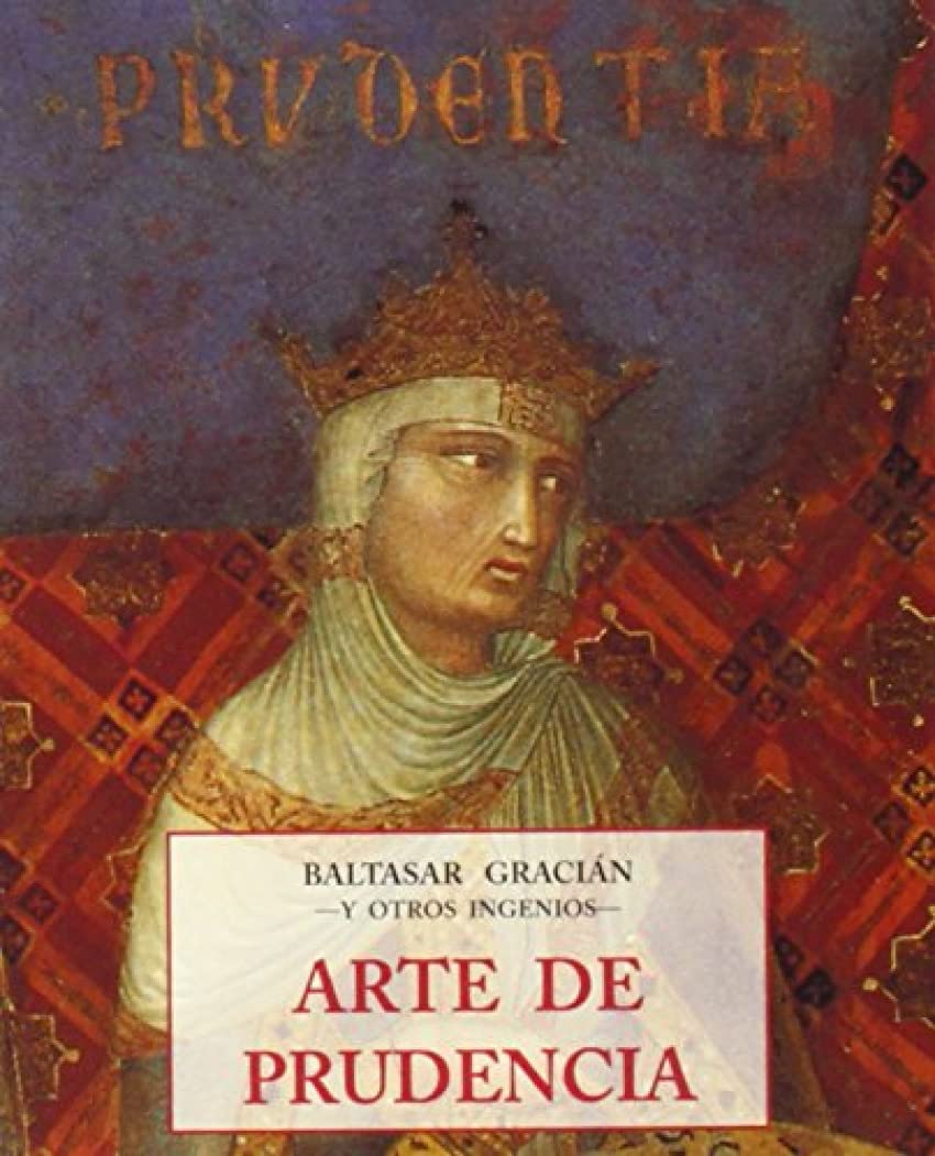 Arte de La Prudencia book