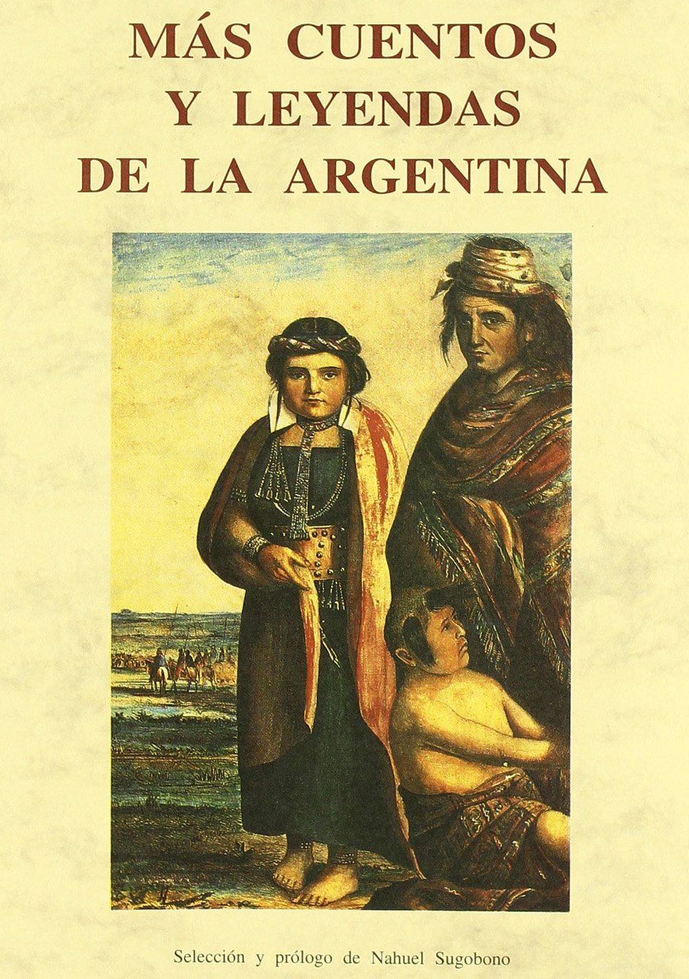 Más cuentos y leyendas de la Argentina (Erase una Vez-- Biblioteca de Cuentos Maravillosos, Band 126) Social Sciences