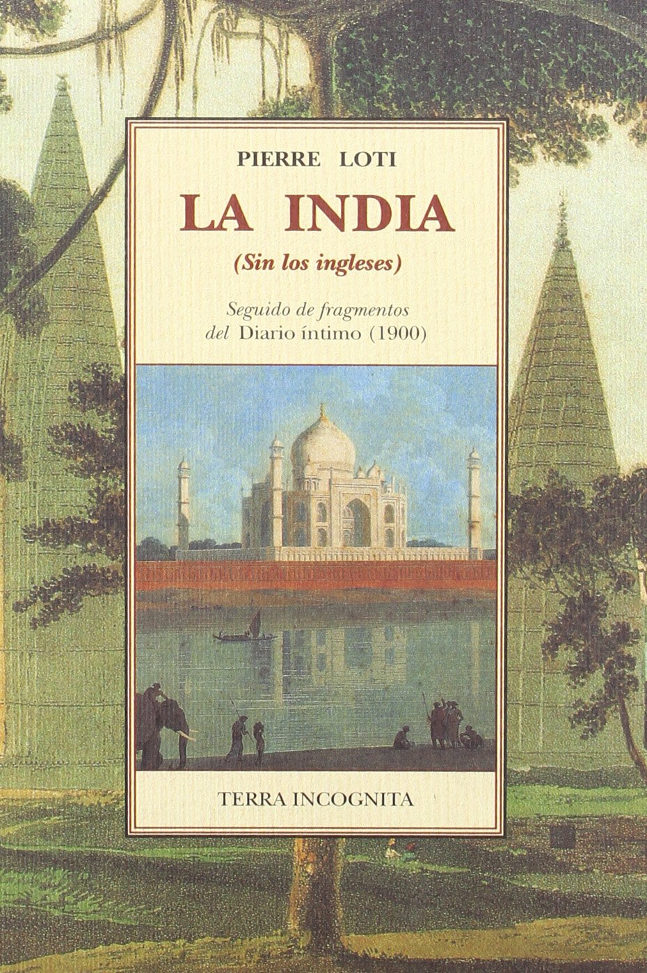 La India (sin los ingleses) ; seguido de fragmentos del diario íntimo (1900) book