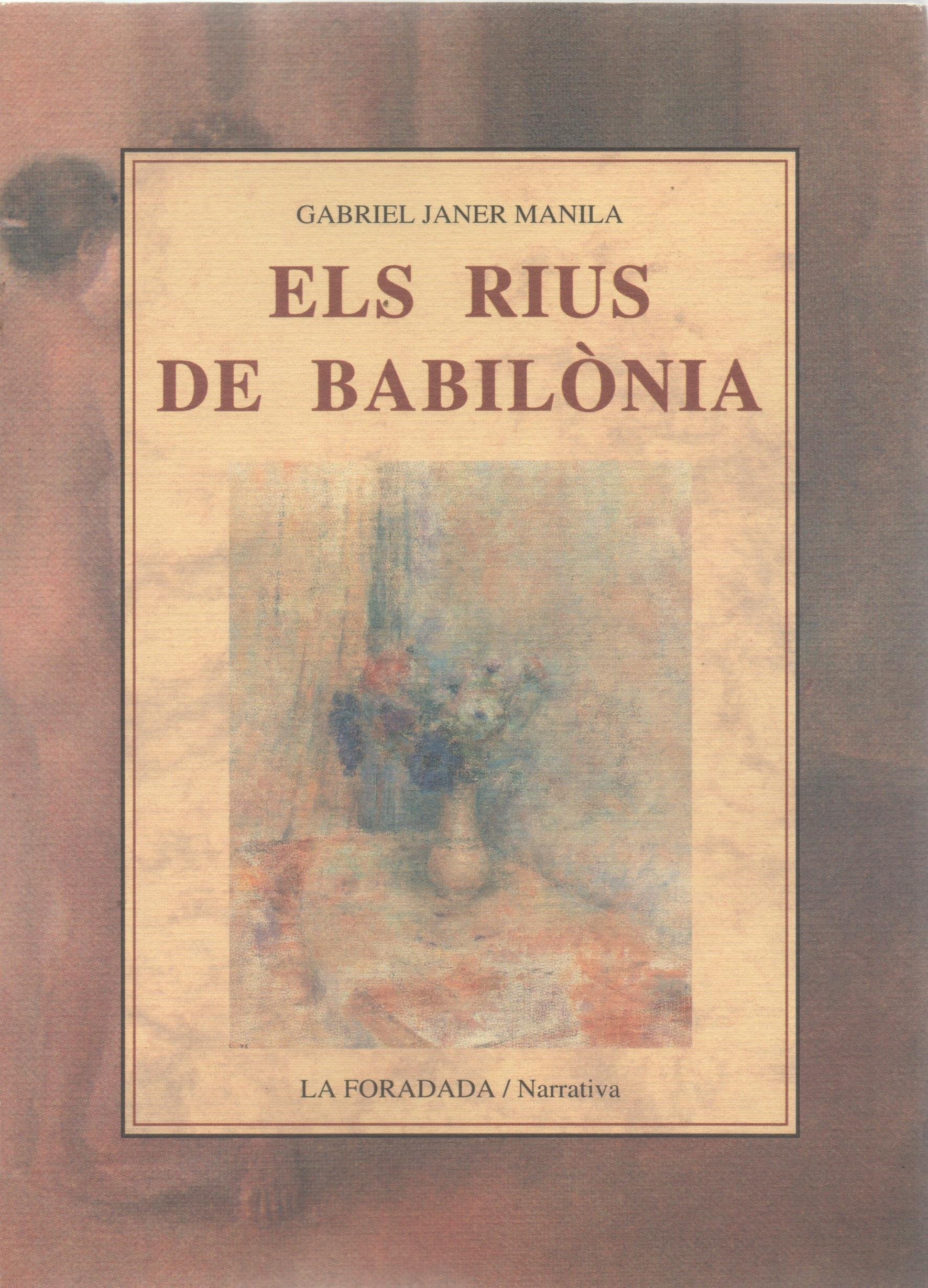ELS RIUS DE BABIBLONIA (LA FORADADA, Band 92) Books