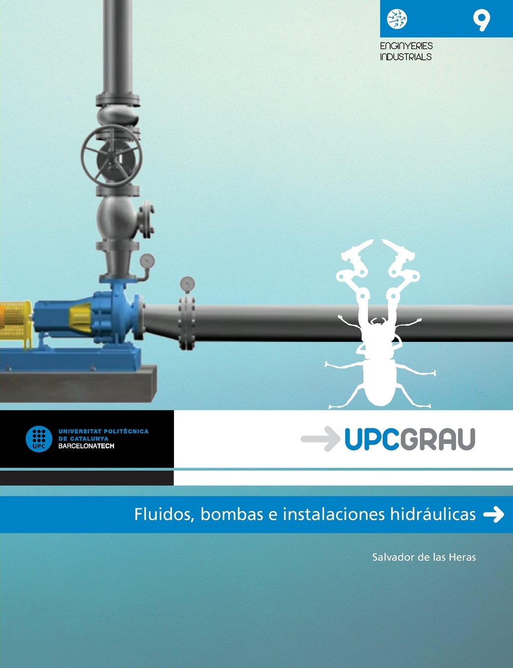 Fluidos, bombas e instalaciones hidráulicas (UPCGrau, Band 9) Business & Technology