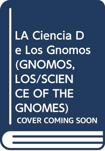 LA Ciencia De Los Gnomos book