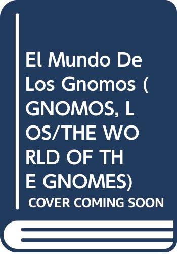 El Mundo De Los Gnomos (GNOMOS, LOS/THE WORLD OF THE GNOMES) Social Sciences