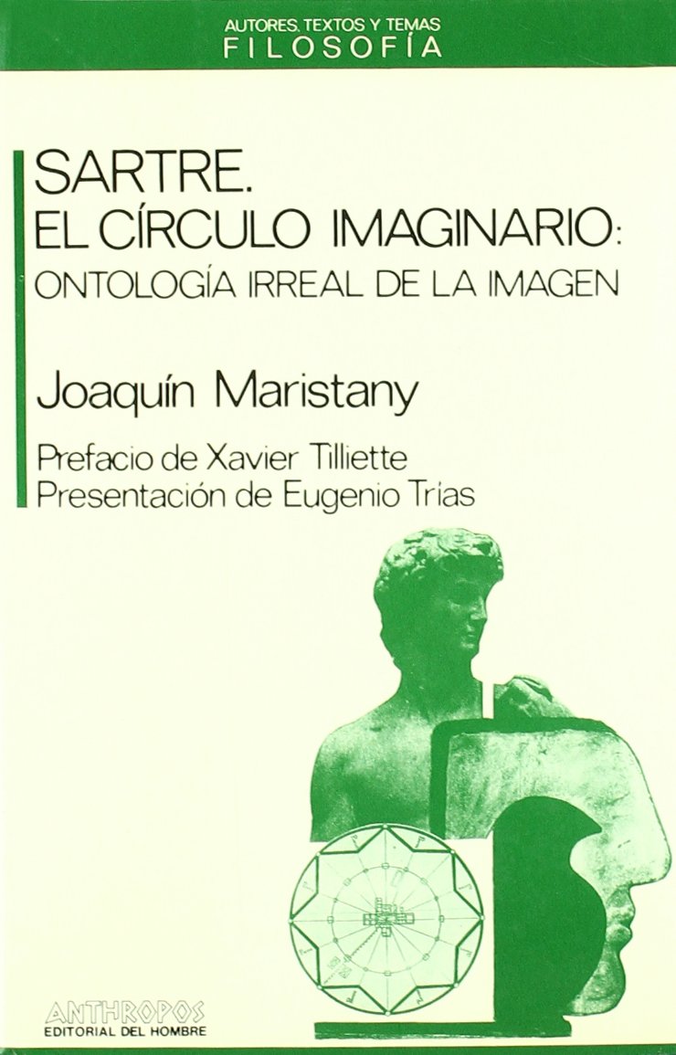 Sartre, El Circulo Imaginario: Ontologia Irreal de La Imagen book