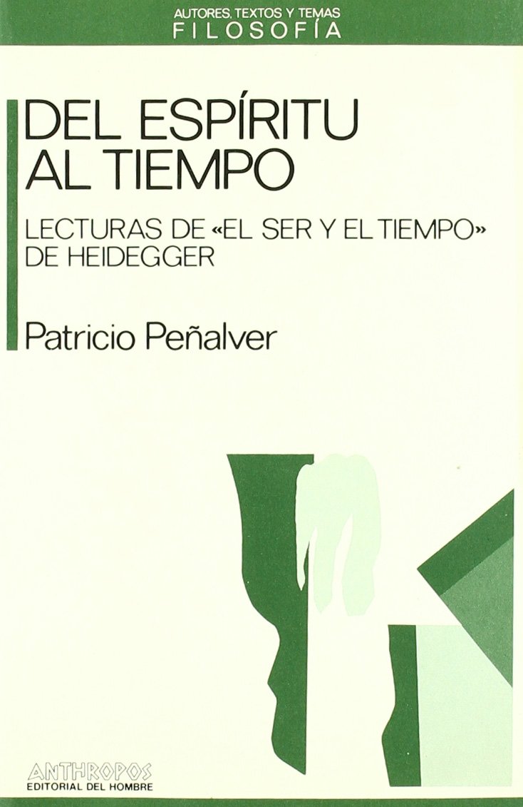 del Espiritu Al Tiempo: Lecturas de El Ser y El Tiempo de Heidegger book