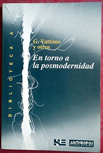 En torno a la posmodernidad (Autores, textos y temas) (Spanish Edition) Books