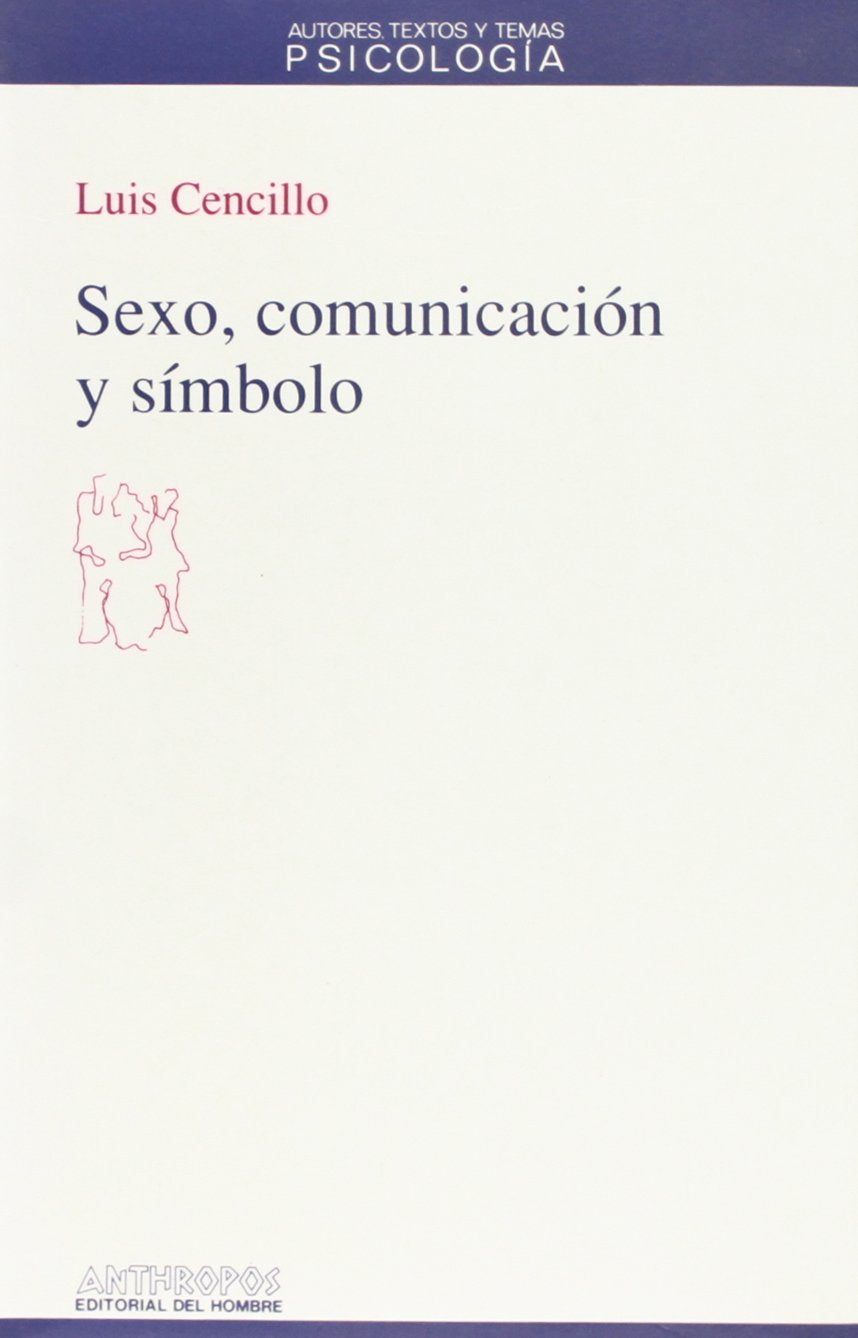 Sexo, comunicación y símbolo (Autores, Textos y Temas, Band 18) Medicine