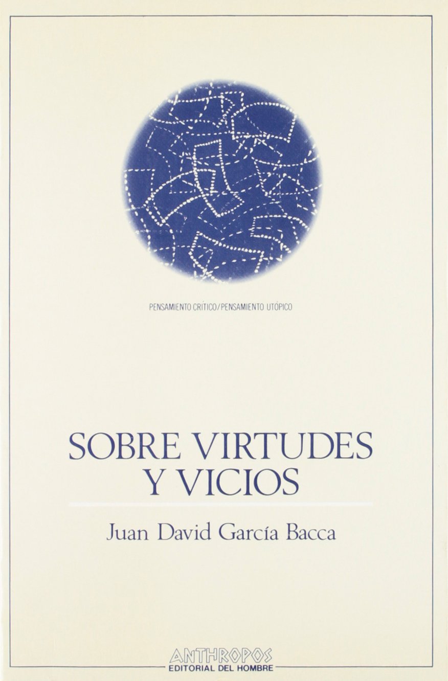 Sobre virtudes y vicios : tres ejercicios literario-filosóficos: Tres Ejercicios Literario-Filosoficos (Pensamiento Critico/Pensamiento Utopico, Band 73) Philosophy