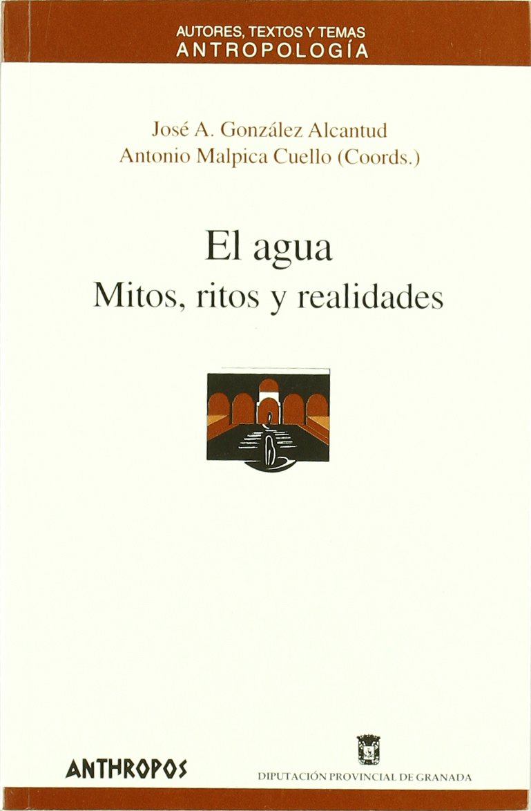 El agua : mitos, ritos y realidades : coloquio internacional, Granada, 23-26 noviembre 1995 Medicine