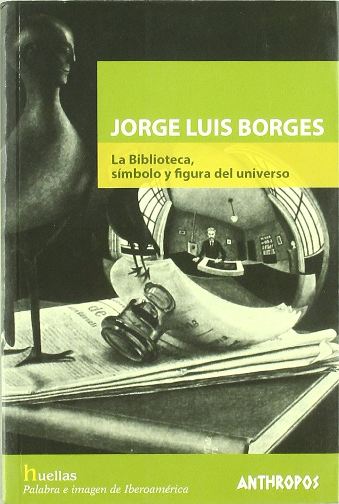 Jorge Luis Borges : la biblioteca, símbolo y figura del universo book