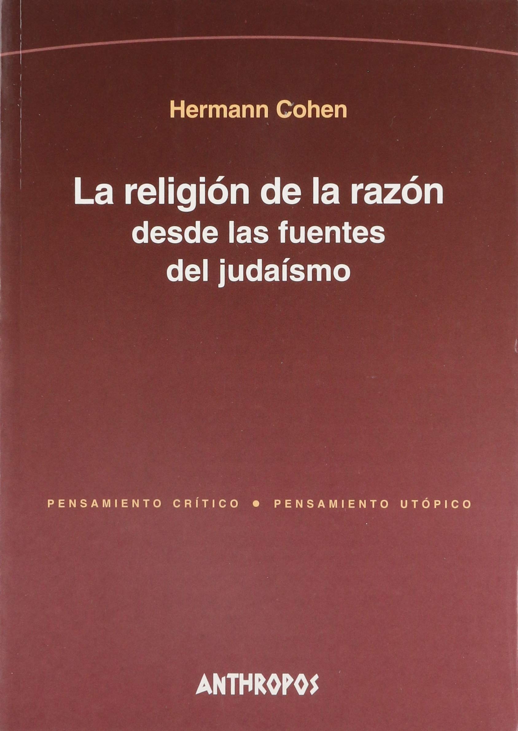 La religión de la razón desde las fuentes del judaísmo book