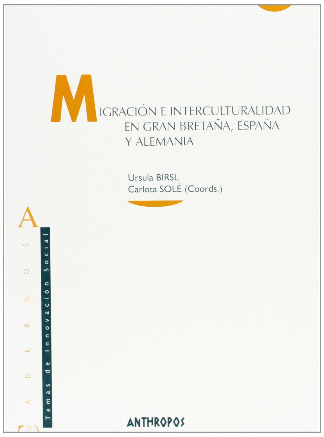 Migración e interculturalidad en Gran Bretaña, España y Alemania Books
