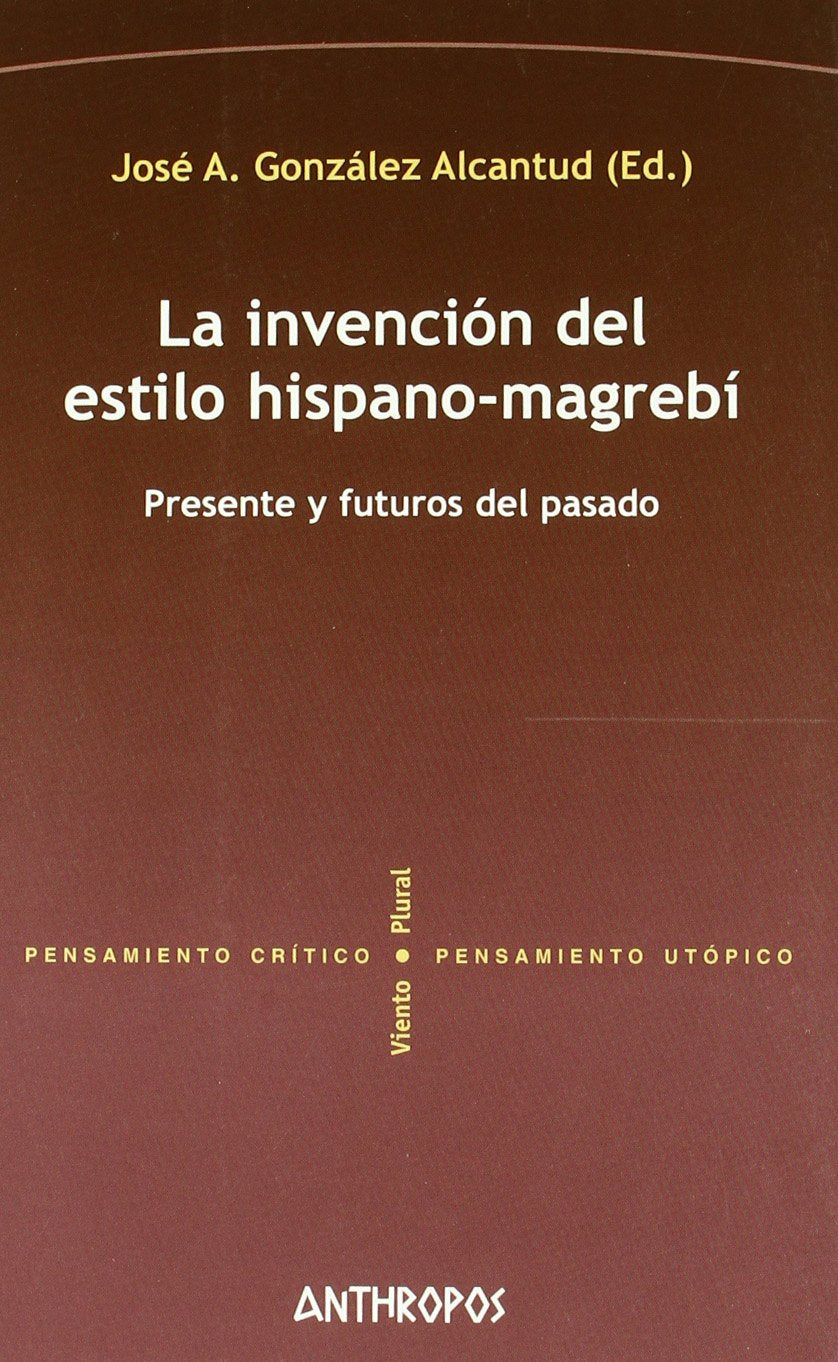 González Alcantud, J: Invención del estilo hispano-magrebí : Learning & Reference