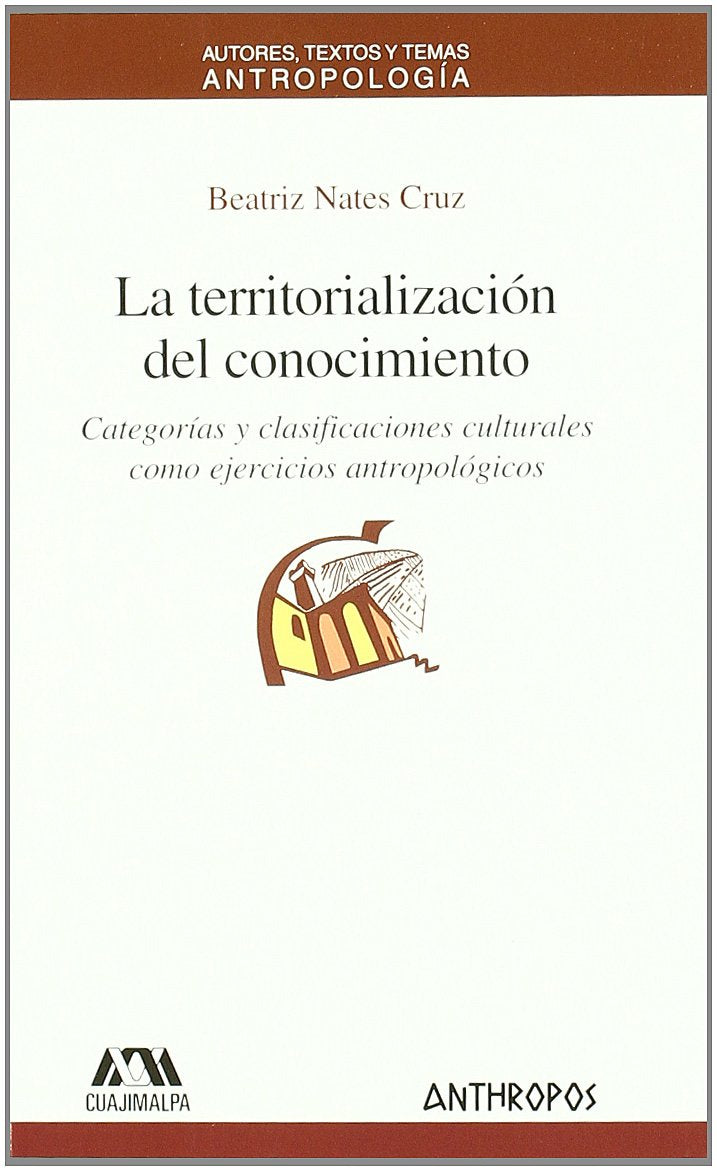 Territorializacion del conocimiento, la (Att Antropologia) Books