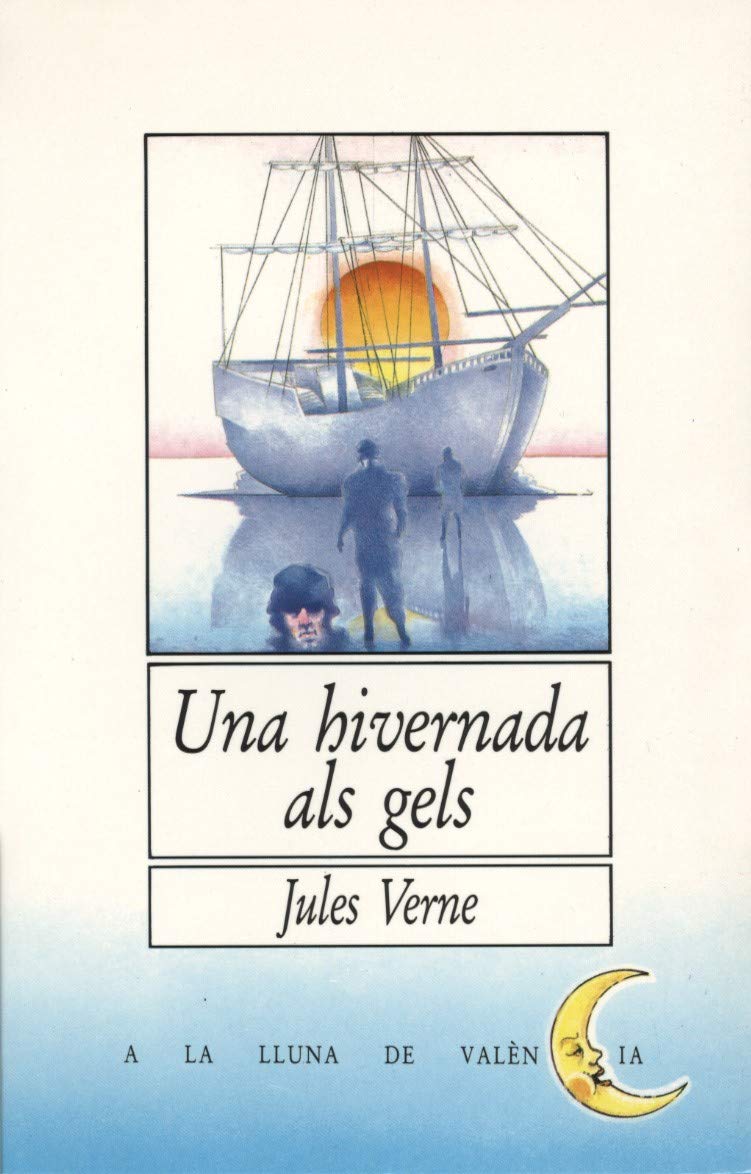 Una hivernada als gels (A la lluna de València, Band 8) Classics