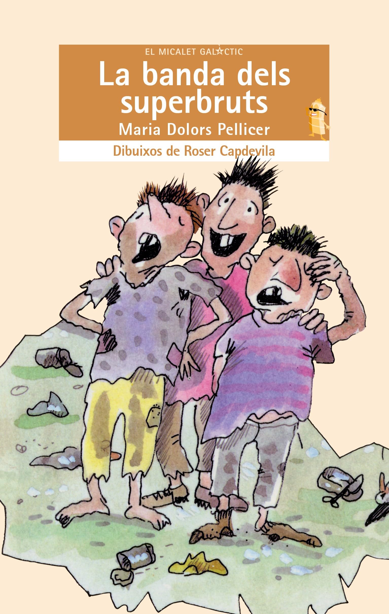 La banda dels superbruts (El Micalet Galàctic, Band 2) Contemporary literature