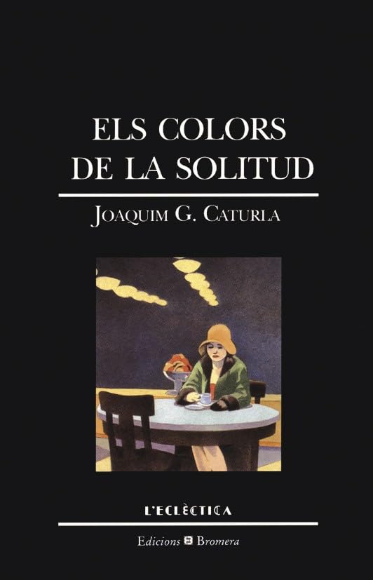 Els colors de la solitud (L'Eclèctica, Band 38) Contemporary literature