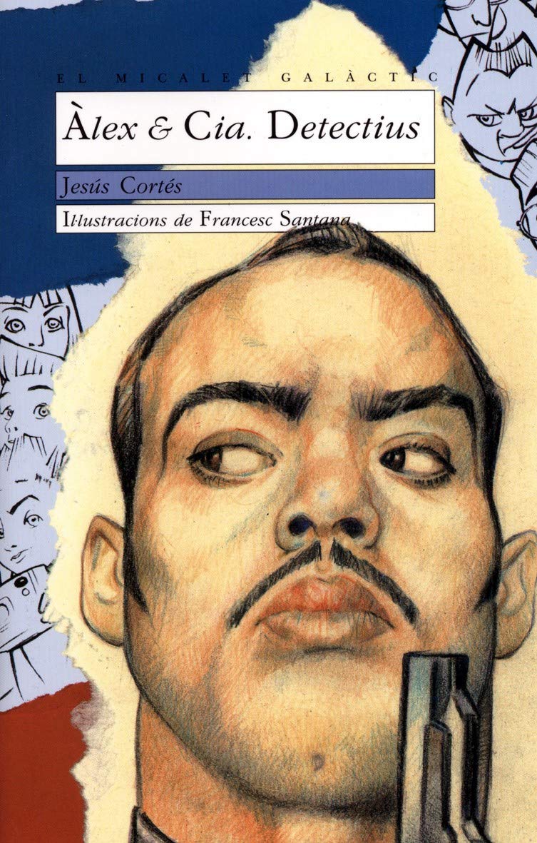 Àlex & Cia. detectius (El Micalet Galàctic, Band 48) Contemporary literature