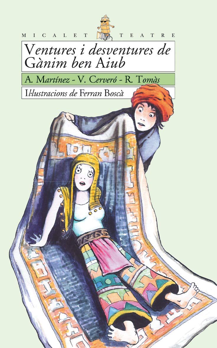 Ventures i desventures de Gànim ben Aiub (Micalet Teatre, Band 19) Non-fiction
