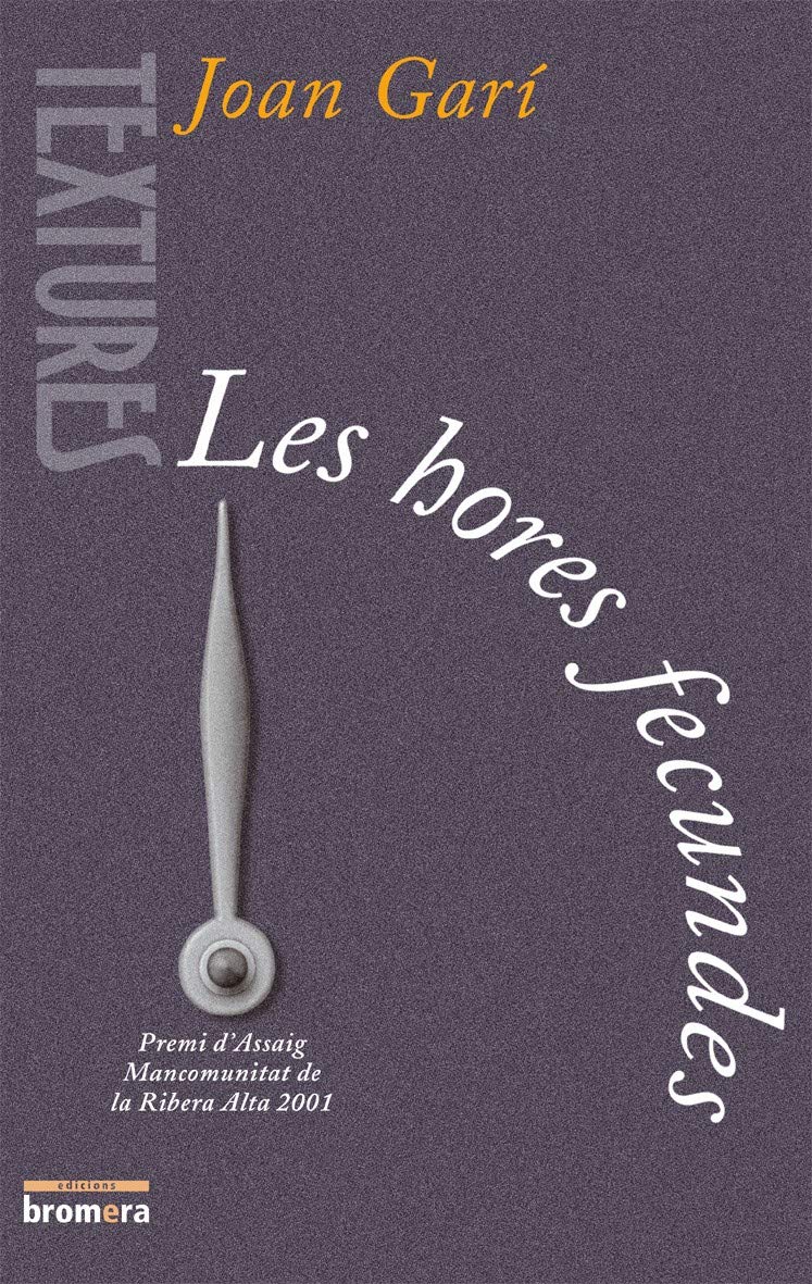 Les hores fecundes (Textures) Essays & Short Stories
