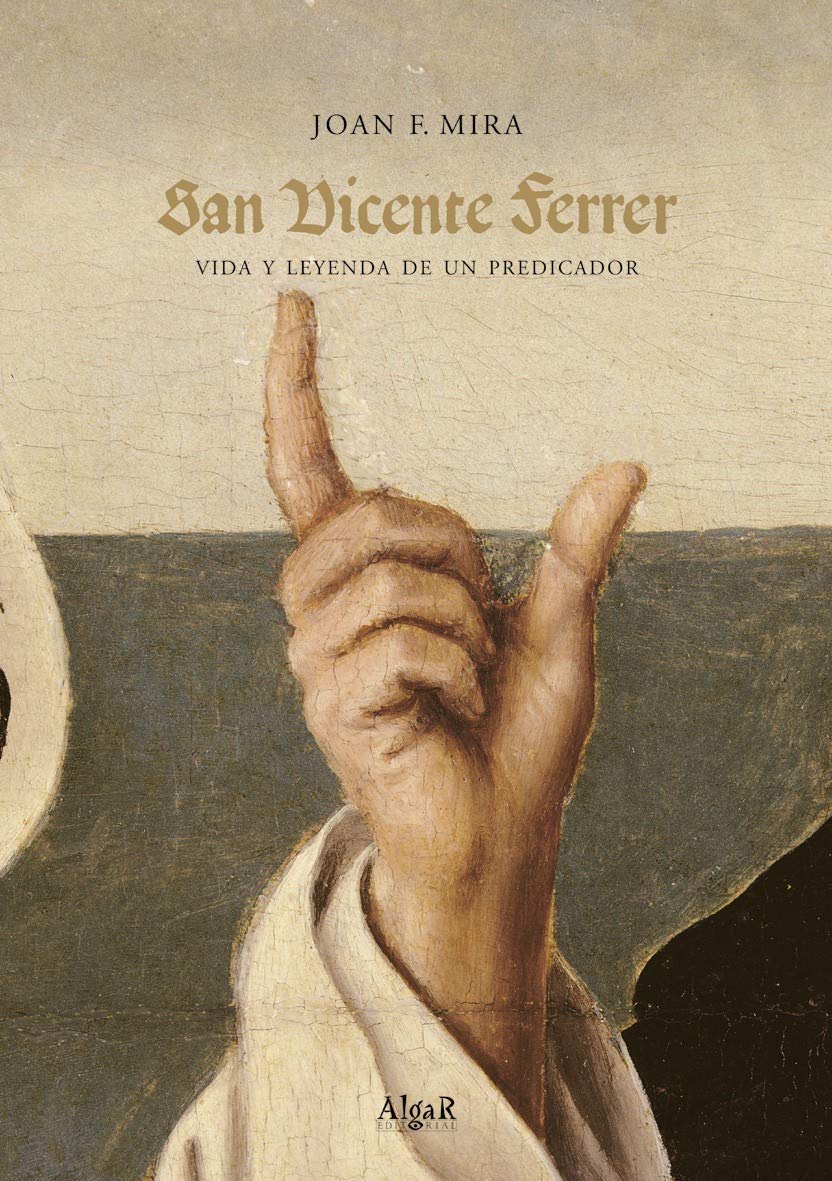 San Vicente Ferrer: Vida y leyenda de un predicador Books