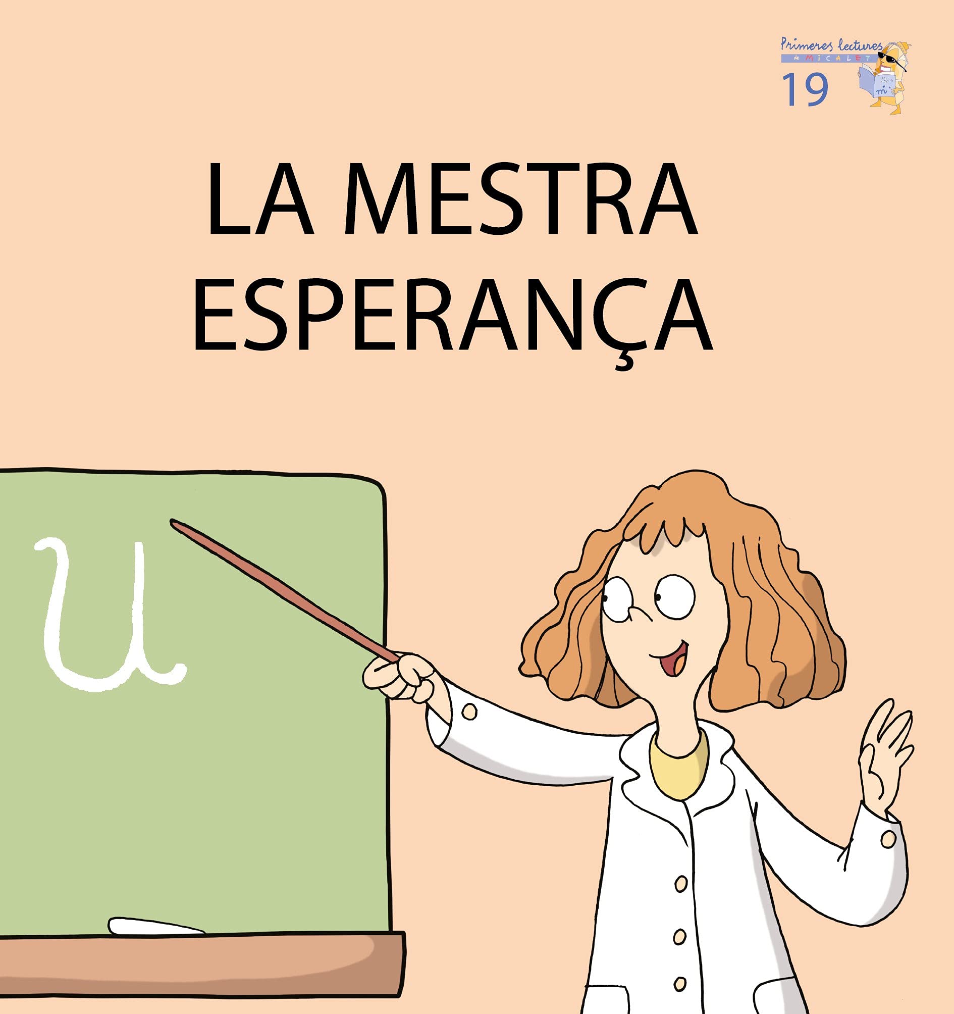 La mestra esperança (Primeres Lectures Micalet (versió manuscrita), Band 19) book