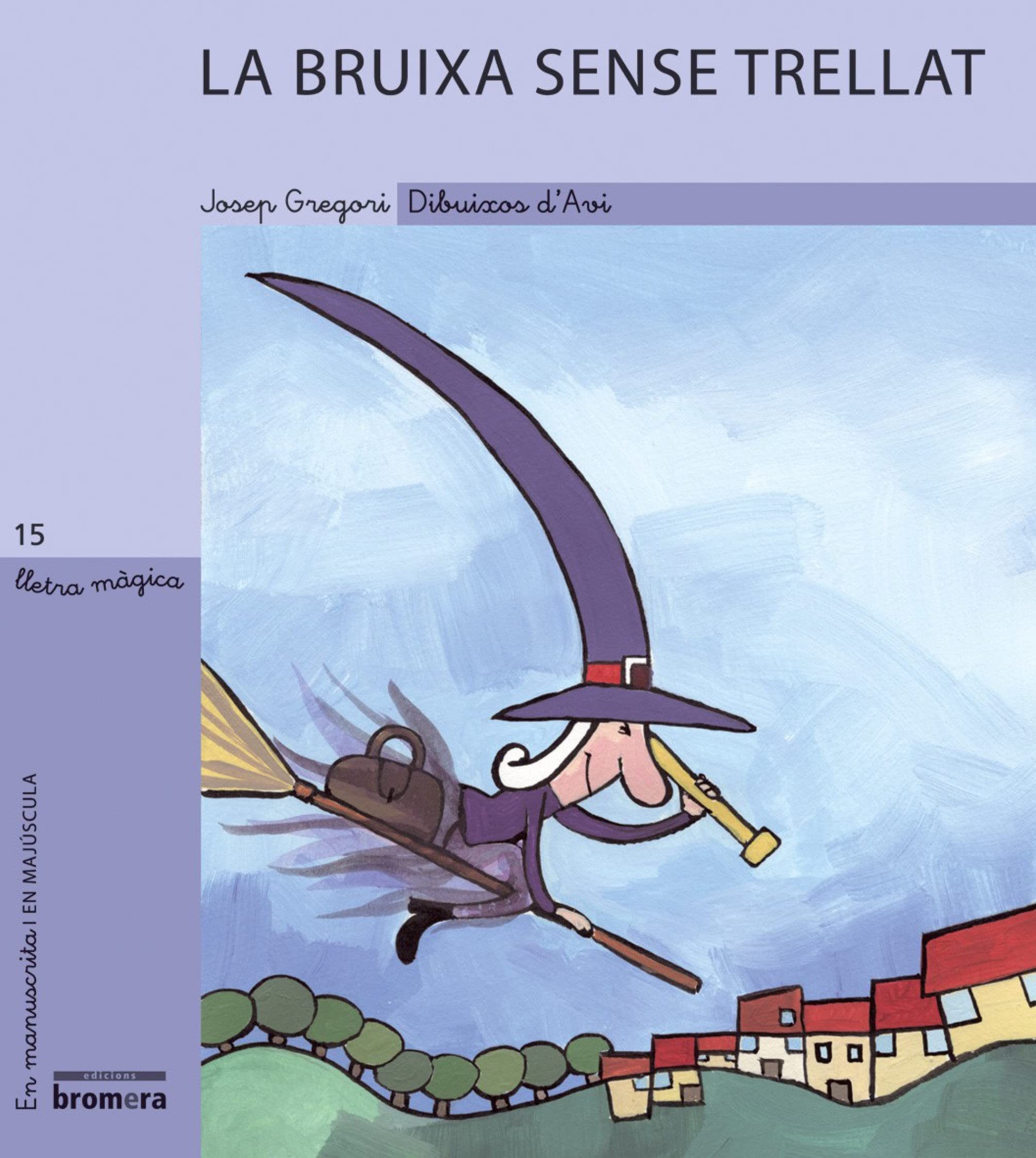 La bruixa sense trellat (Lletra Màgica, Band 15) Children's books
