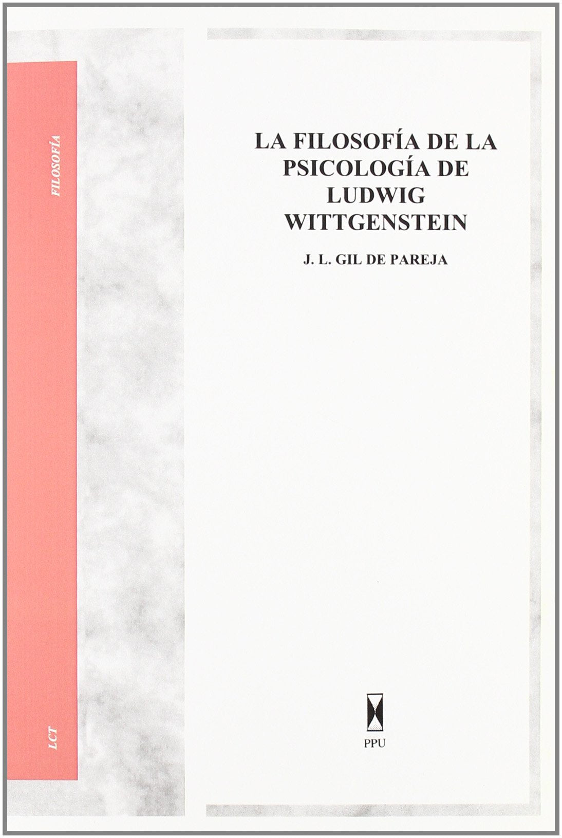 La filosofía de la psicología de Ludwig Wittgenstein book
