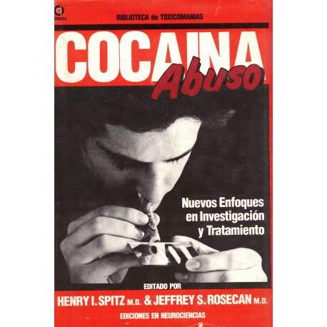 Cocaina abuso : nuevos enfoques eninvestigacion y tratamiento book
