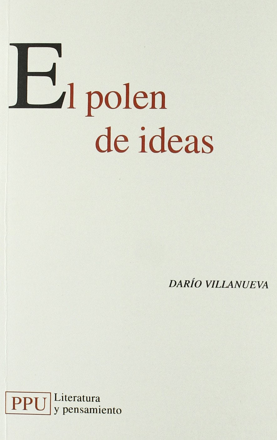 El polen de ideas : teoría, crítica, historia y literatura comparada Learning & Reference