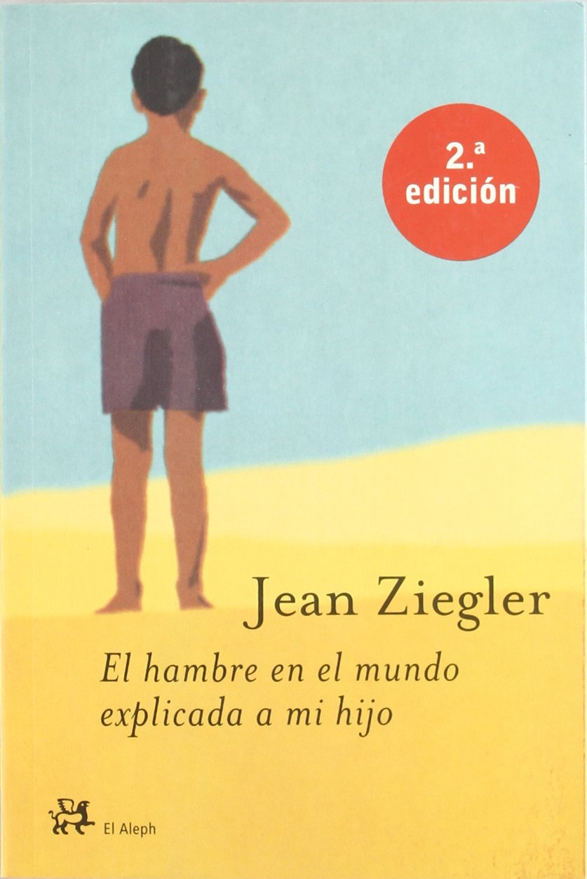 El hambre en el mundo explicada a mi hijo (LA MEDIANOCHE, Band 13) Social Sciences